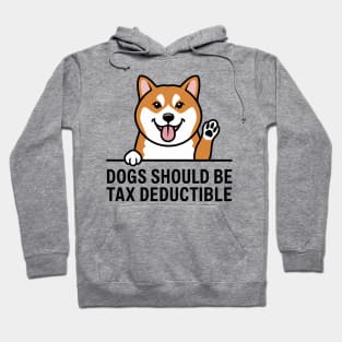 Dogs Should Be Tax Deductible Hoodie